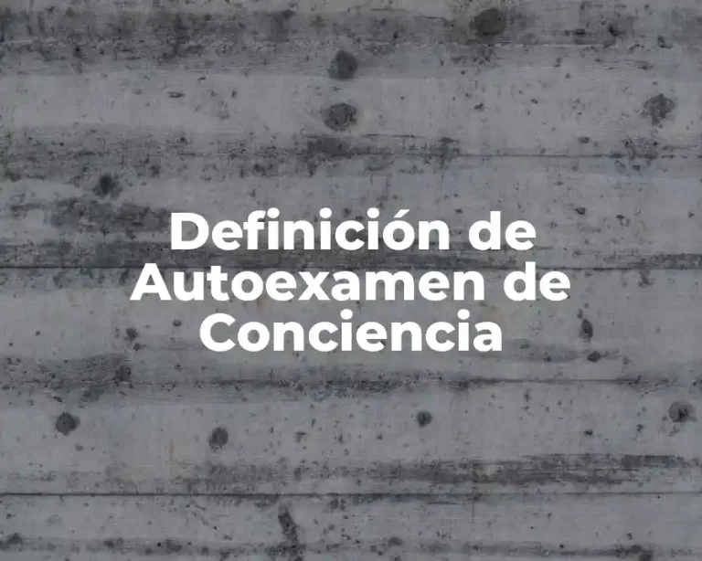 Definición de Autoexamen de Conciencia