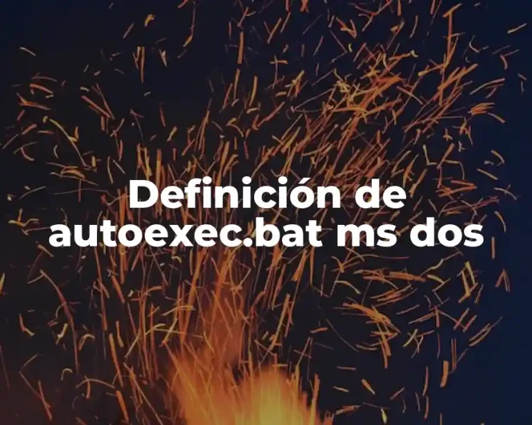 Definición de autoexec.bat ms dos