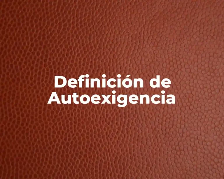 Definición de Autoexigencia