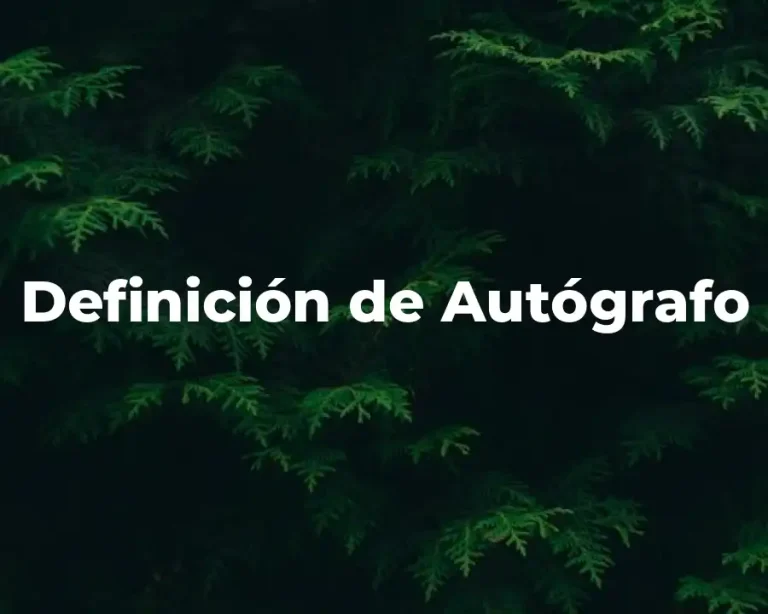 Definición de Autógrafo