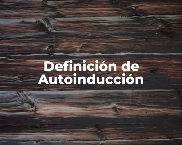 Definición de Autoinducción