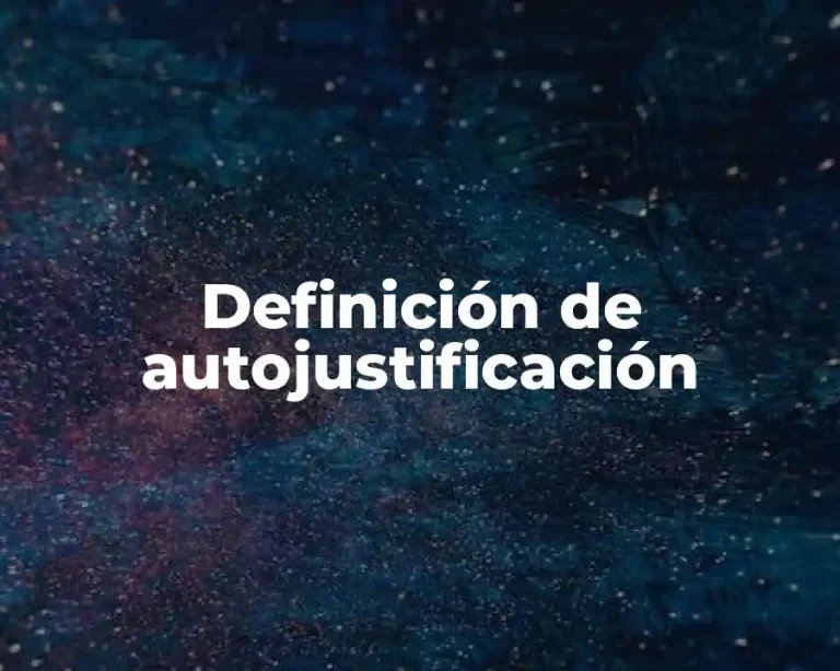 Definición de autojustificación