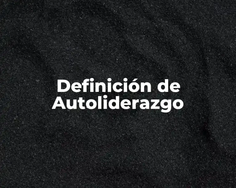Definición de Autoliderazgo