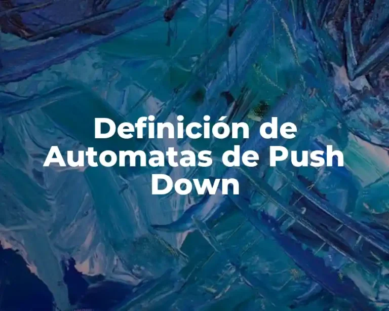 Definición de Automatas de Push Down