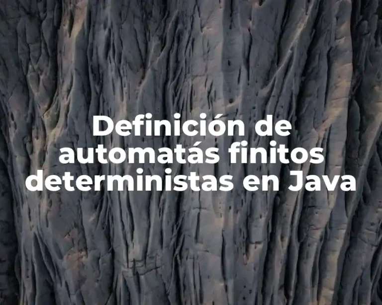 Definición de automatás finitos deterministas en Java