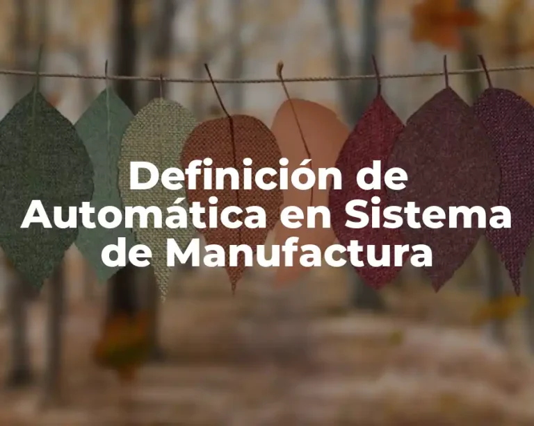 Definición de Automática en Sistema de Manufactura