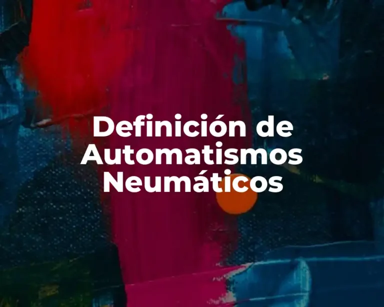 Definición de Automatismos Neumáticos