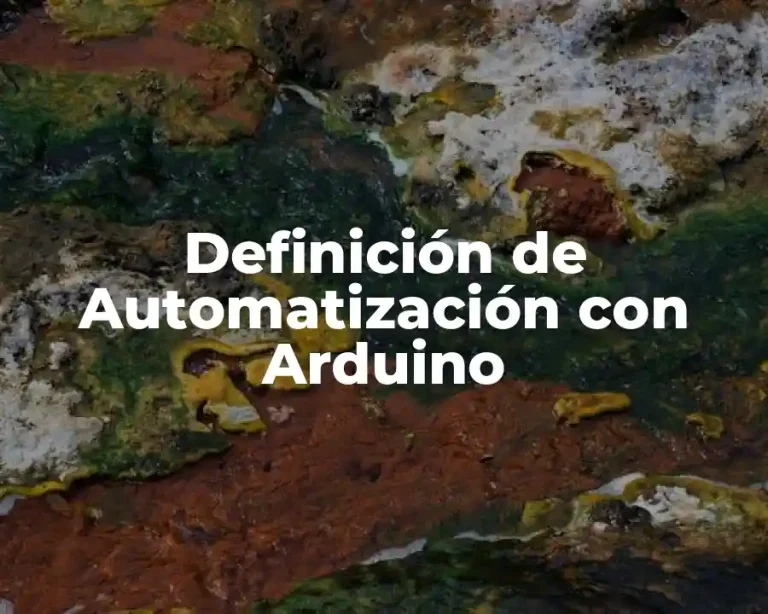 Definición de Automatización con Arduino
