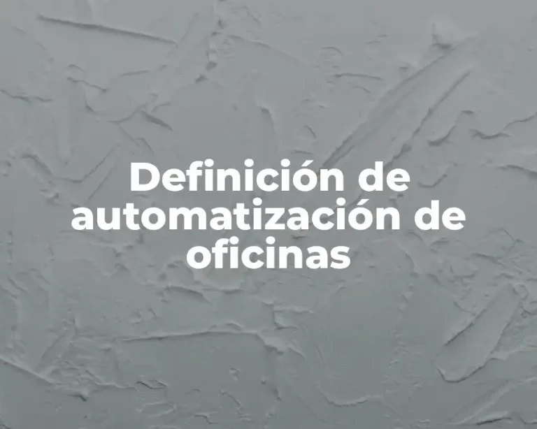 Definición de automatización de oficinas