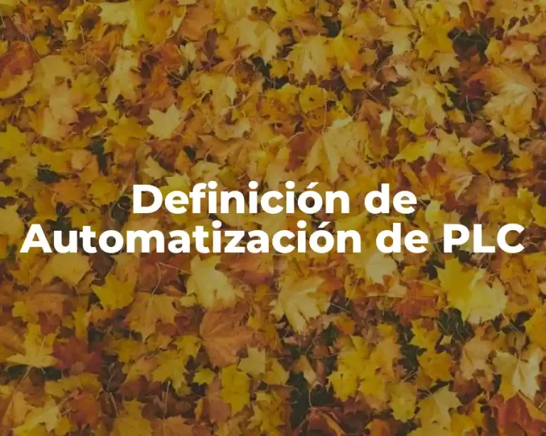 Definición de Automatización de PLC