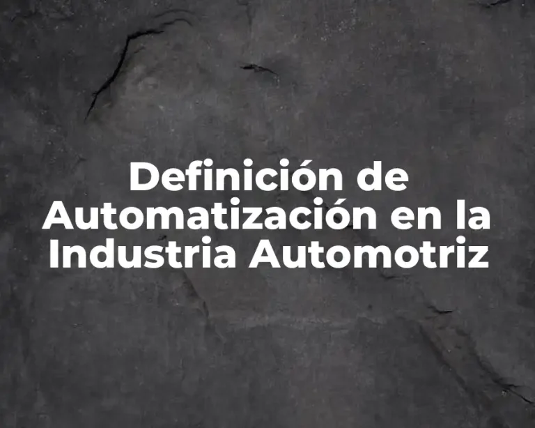 Definición de Automatización en la Industria Automotriz