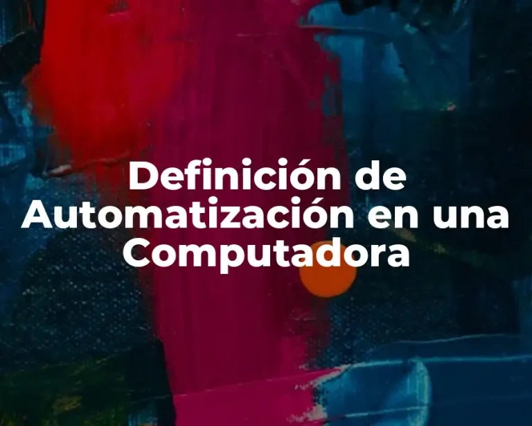 Definición de Automatización en una Computadora