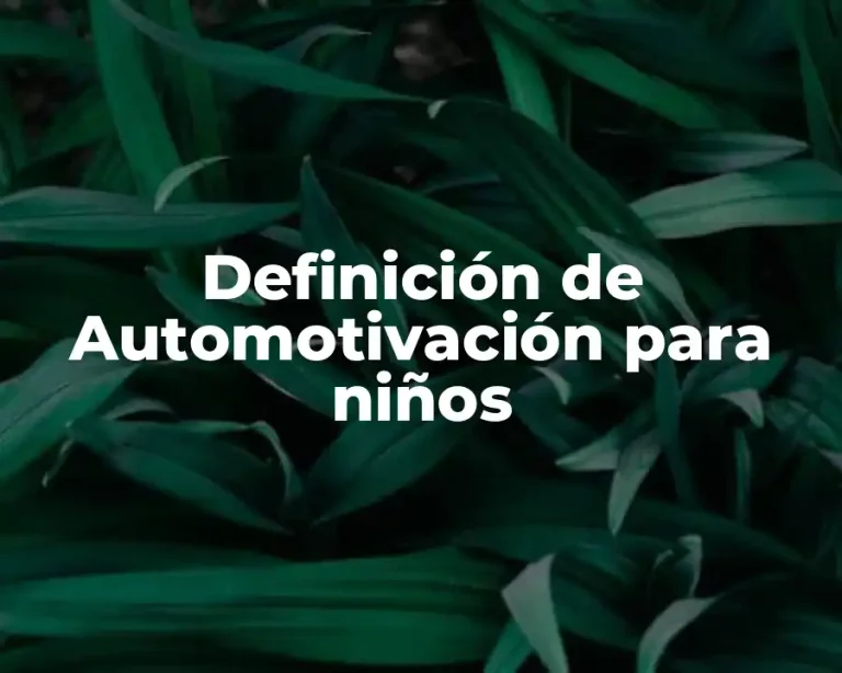 Definición de Automotivación para niños
