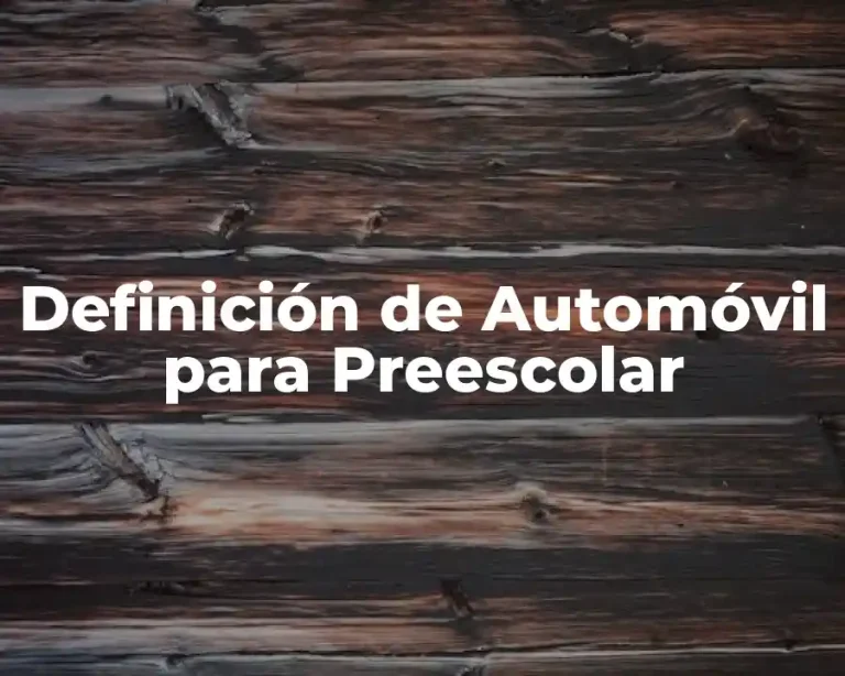 Definición de Automóvil para Preescolar