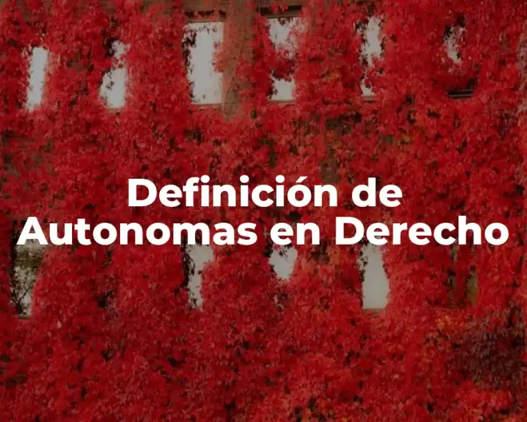 Definición de Autonomas en Derecho