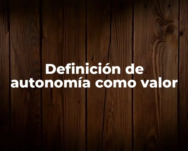 Definición de autonomía como valor