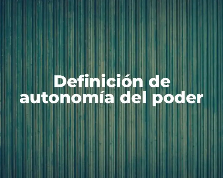 Definición de autonomía del poder
