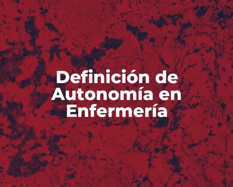 Definición de Autonomía en Enfermería