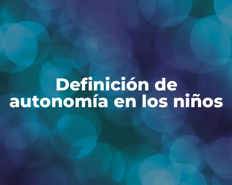 Definición de autonomía en los niños