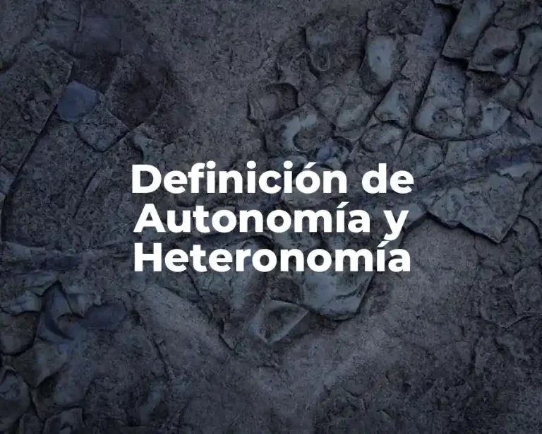 Definición de Autonomía y Heteronomía