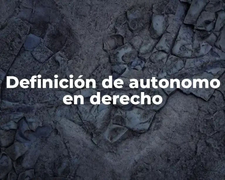 Definición de autonomo en derecho