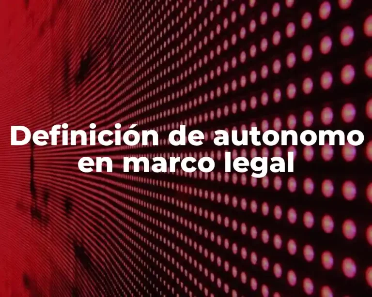 Definición de autonomo en marco legal