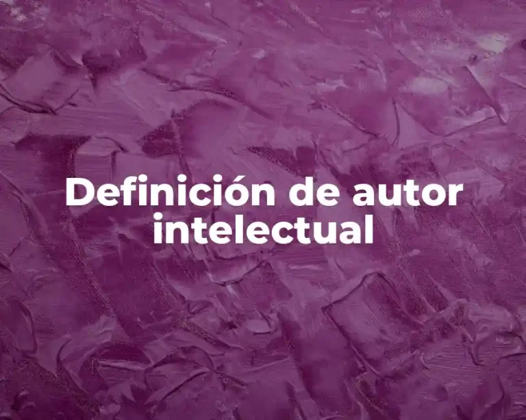 Definición de autor intelectual