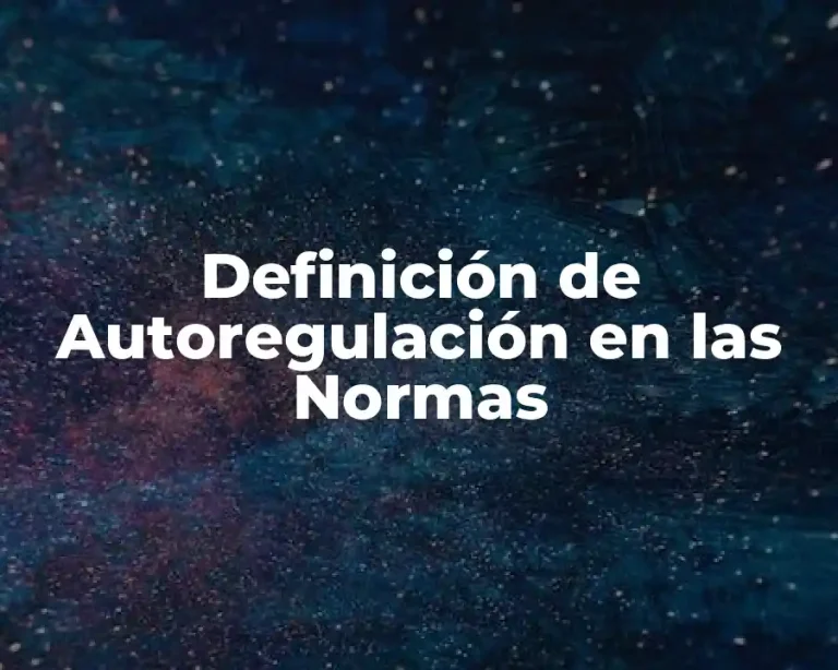 Definición de Autoregulación en las Normas