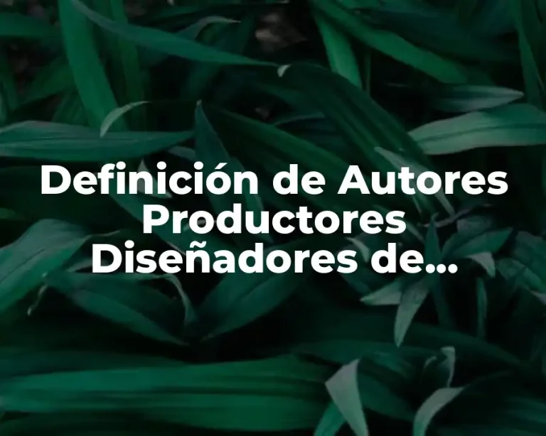 Definición de Autores Productores Diseñadores de Escenografía