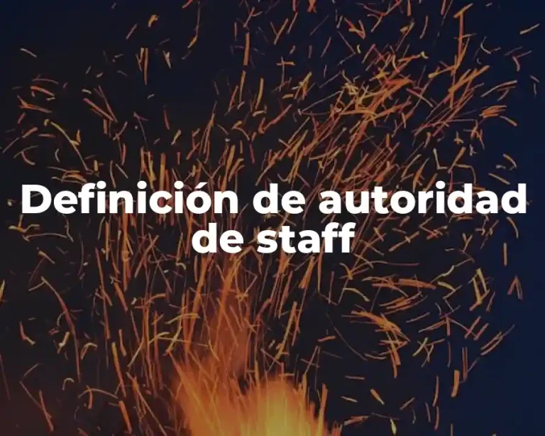 Definición de autoridad de staff