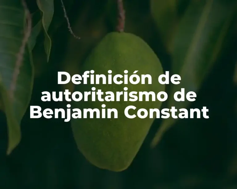 Definición de autoritarismo de Benjamin Constant