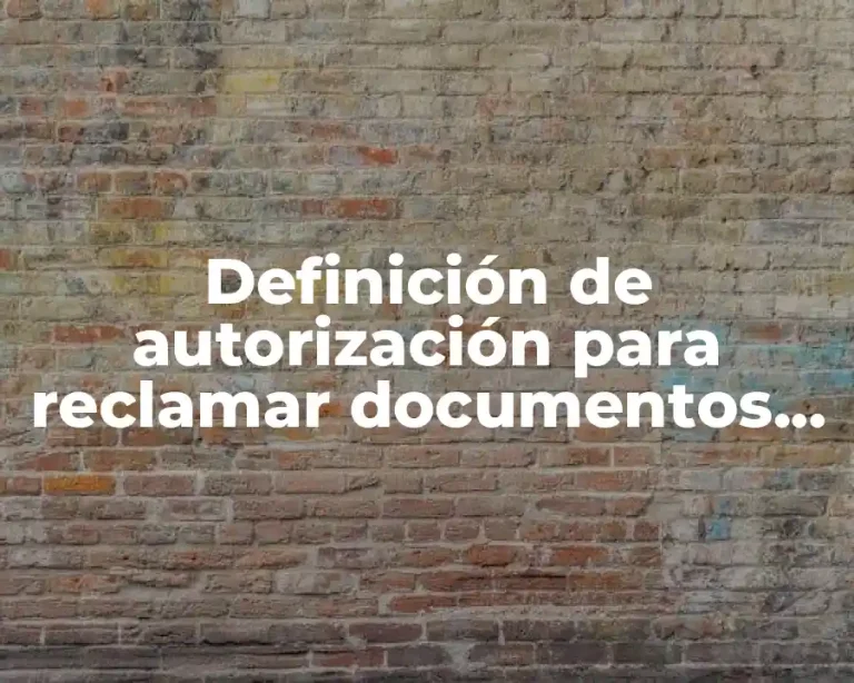 Definición de autorización para reclamar documentos en notaria en Colombia