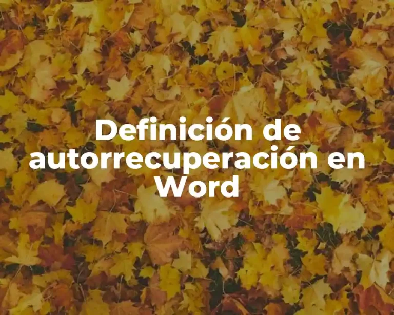Definición de autorrecuperación en Word