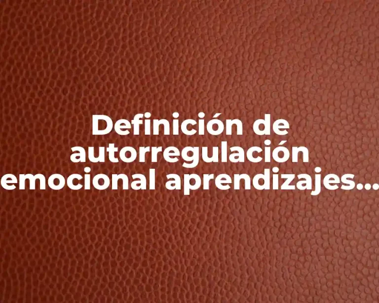 Definición de autorregulación emocional aprendizajes clave en secundaria