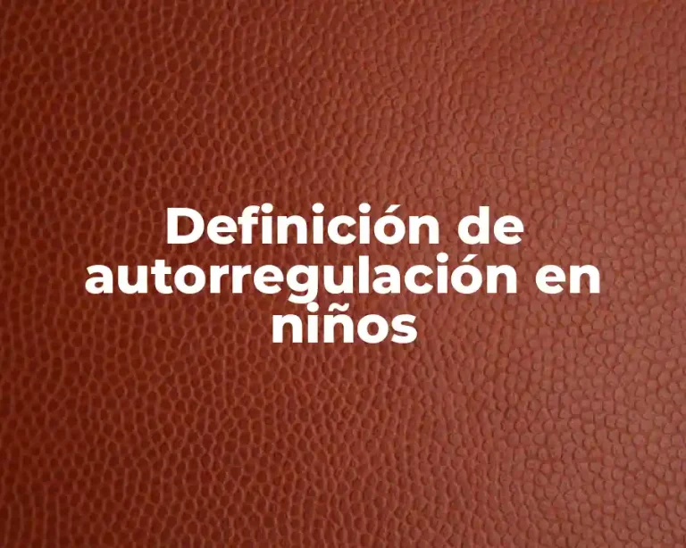 Definición de autorregulación en niños