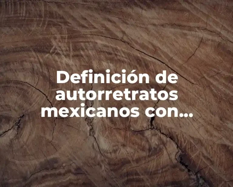 Definición de autorretratos mexicanos con descripción