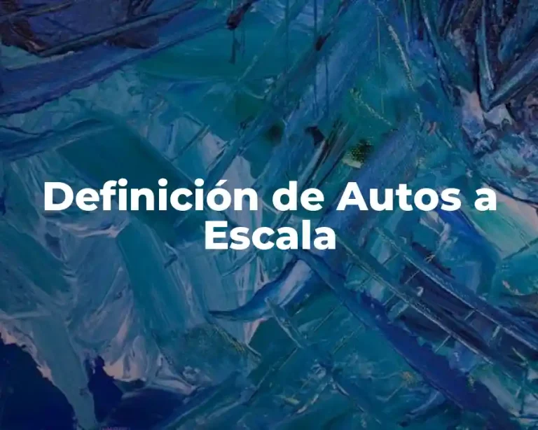 Definición de Autos a Escala