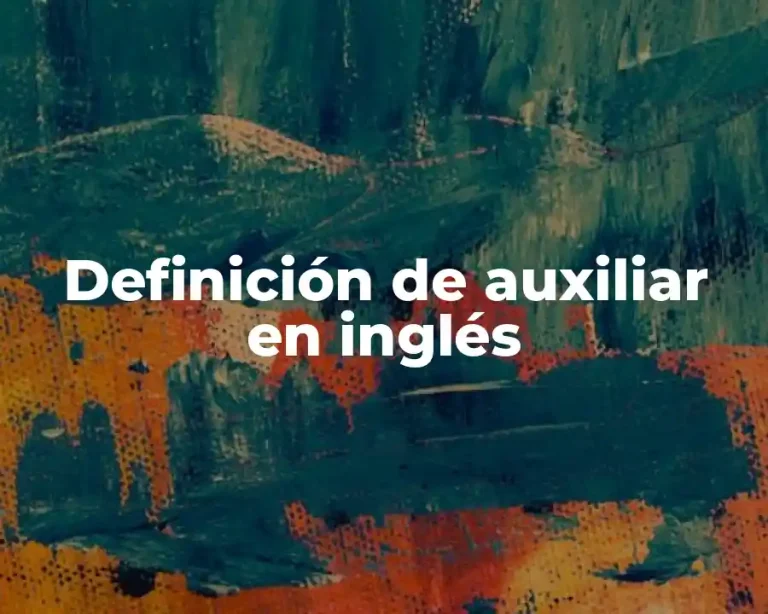 Definición de auxiliar en inglés