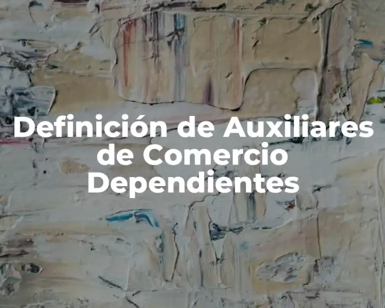 Definición de Auxiliares de Comercio Dependientes