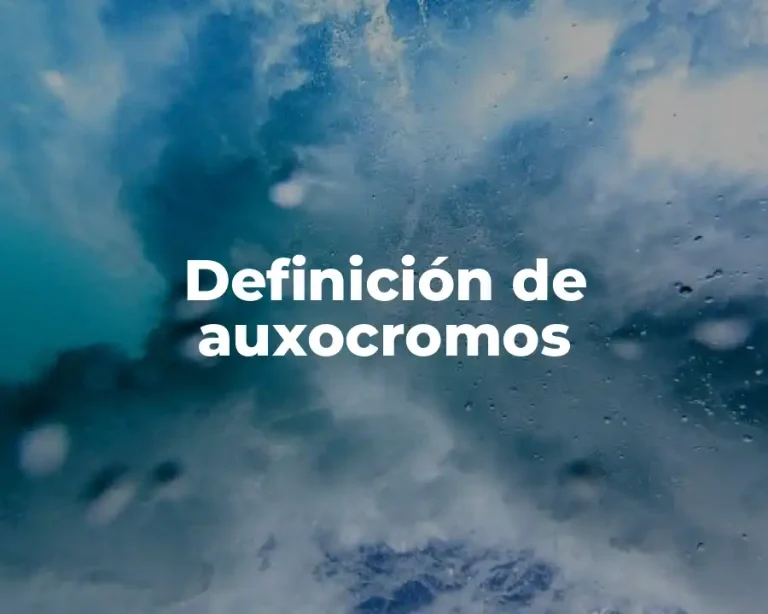 Definición de auxocromos