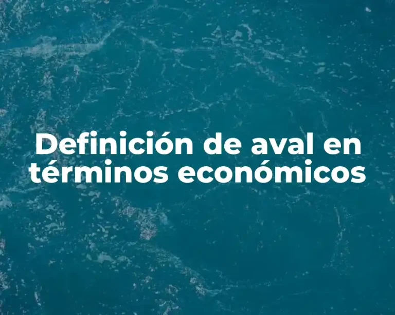 Definición de aval en términos económicos