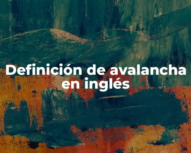 Definición de avalancha en inglés