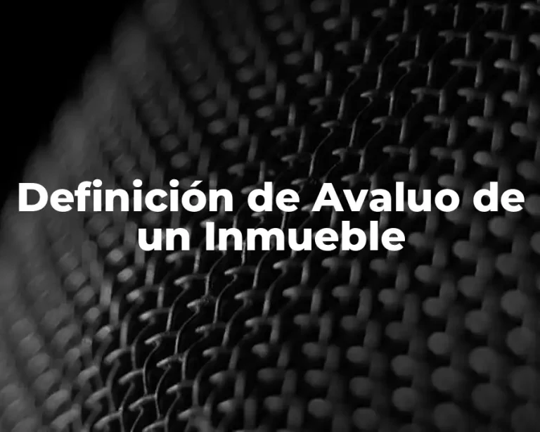 Definición de Avaluo de un Inmueble