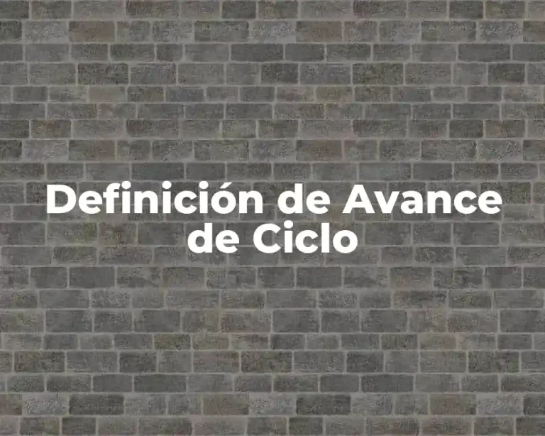 Definición de Avance de Ciclo