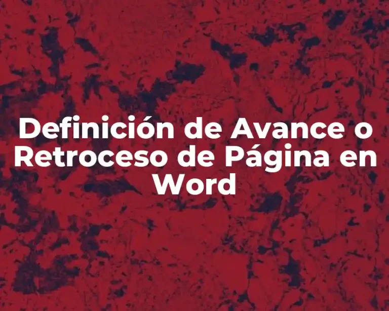 Definición de Avance o Retroceso de Página en Word