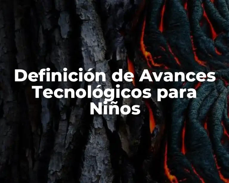 Definición de Avances Tecnológicos para Niños