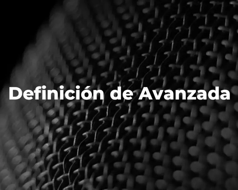 Definición de Avanzada