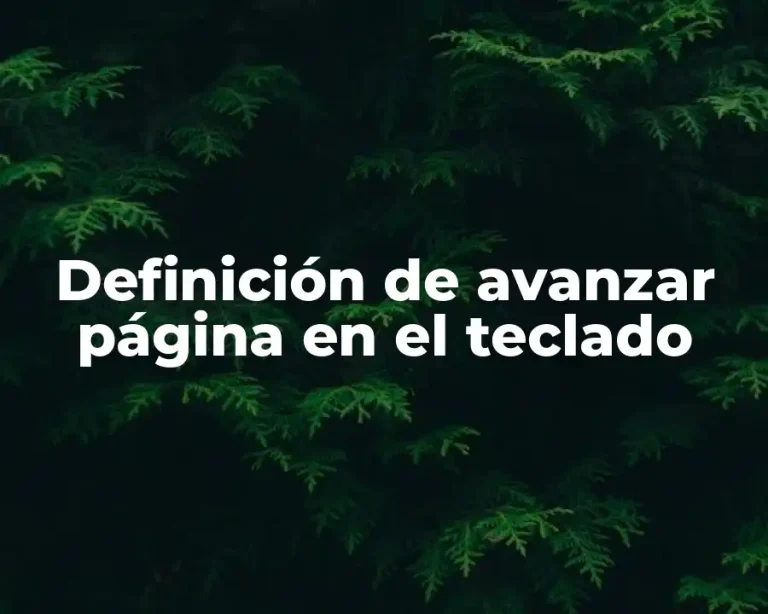 Definición de avanzar página en el teclado