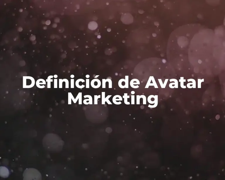 Definición de Avatar Marketing