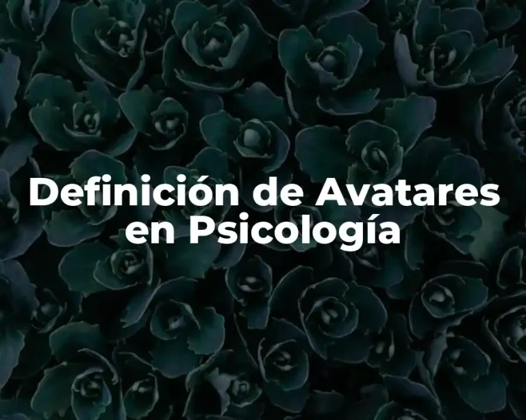 Definición de Avatares en Psicología